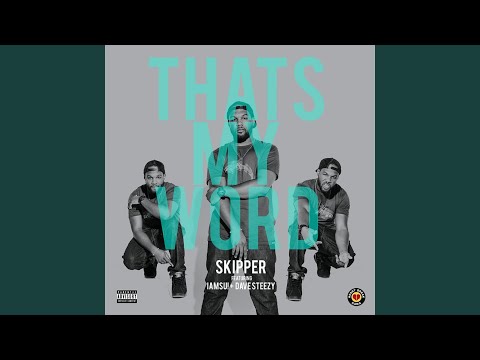That's My Word (feat. IamSu!, Dave Steezy)