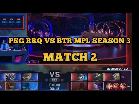 PSG RRQ VS BTR MPL SEASON 3 MOBILE LEGEND MATCH 2