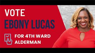 Elect Ebony Lucas 4th Ward Alderperson