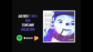 [Day 2] Booggz x Why G - Jack Frost [Prod. By Blizzy Beats] (Official Audio) #12DaysAway