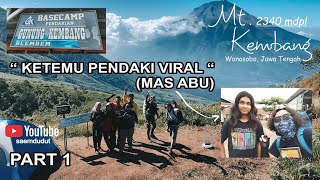 Download lagu [FULL DOKUMENTER] KETEMU PENDAKI VIRAL (Mas Abu) - Gunung Kembang via Blembem Agustus 2020 #1 mp3