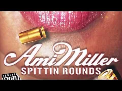 Ami Miller - Spittin Rounds
