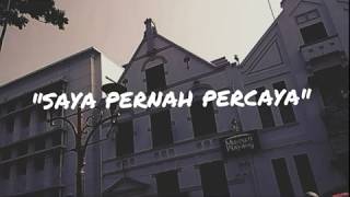 Download lagu Story WA singkat 'SAYA PERNAH PERCAYA' mp3