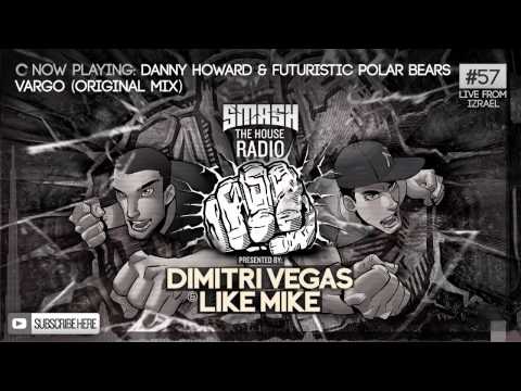 Dimitri Vegas & Like Mike - Smash The House Radio ep. 57