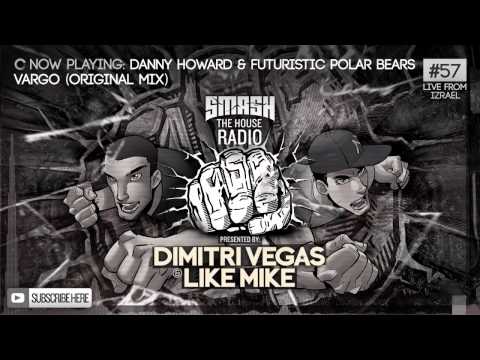 Dimitri Vegas & Like Mike - Smash The House Radio #57