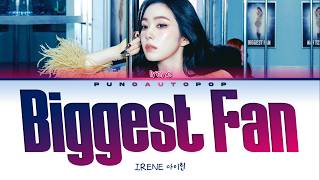 Download lagu IRENE 아이린 Biggest Fan - Lyrics (Color Coded/ENG/HAN/ROM/가사) mp3