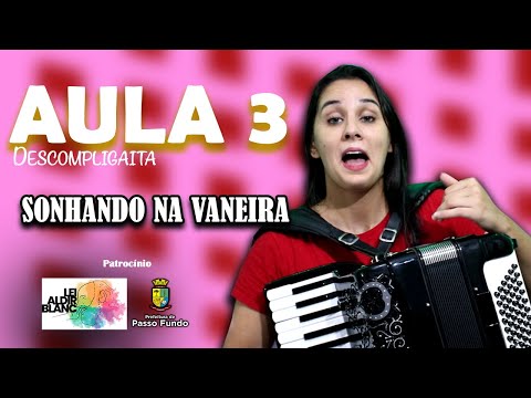 DESCOMPLIGAITA - Sonhando na Vaneira #Aula3