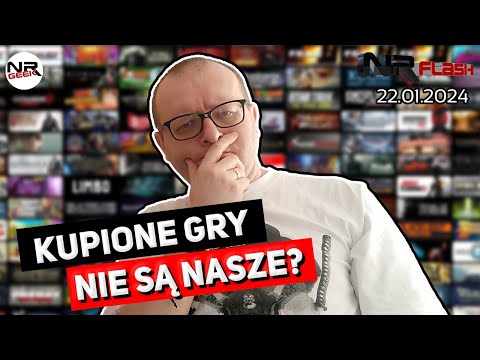 Kupione gry nie są nasze? - NRFlash (22.01.2024) (polskie napisy / eng sub)