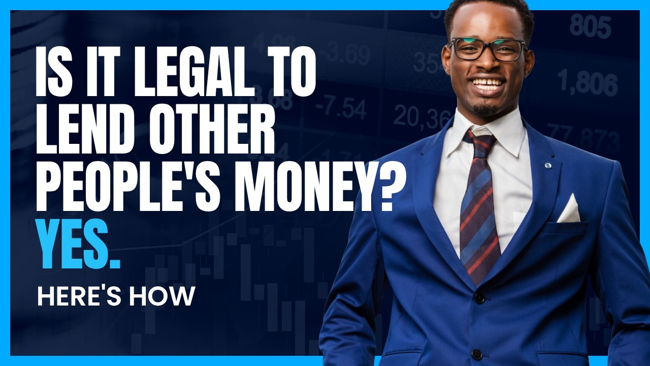 Is It Legal to Lend Other People's Money? Yes. Here's How