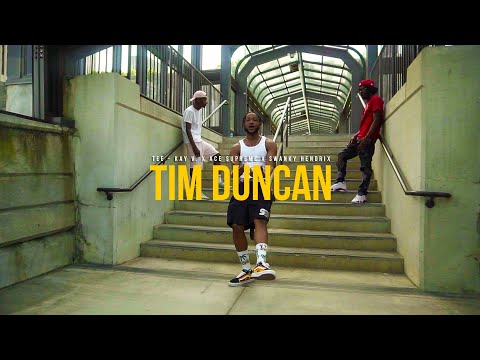 TEE - KAY V. X ACE $UPREME X SWANKY HENDRIX - TIM DUNCAN (PROD. OVI) | SHOT BY M.W. FILMS