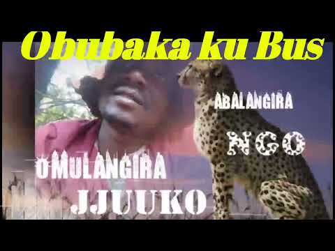 Obubaka ku Bus nga mujudde abasajja - Omulangira Jjuuko Munnabuddu