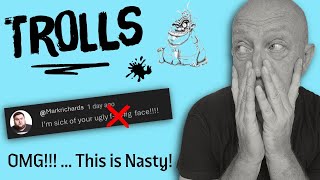 Trolls - Some NASTY Comments Exposed - OMG! This is Really Unpleasant!
