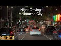 Night Driving In The City | Melbourne Australia | 4K HDR