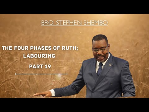The Four Phases of Ruth; Legalist Part 19 (B) - Bro. Stephen Shembo