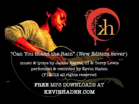 Can You Stand the Rain (New Edition cover) by Kevin Haden