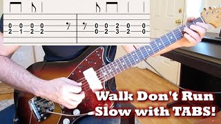 Walk Don&#39;t Run [guitar slow with tabs!]