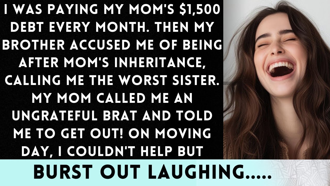 My Mom Told Me to Leave Even After I Paid Her Debt. On Moving Day, I Laughed