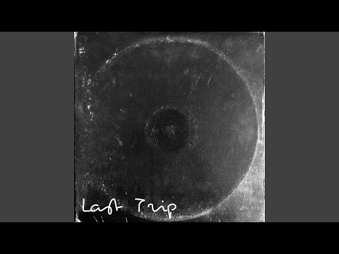 Last Trip