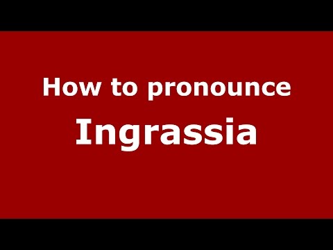 How to pronounce Ingrassia (Italian/Italy)  - PronounceNames.com