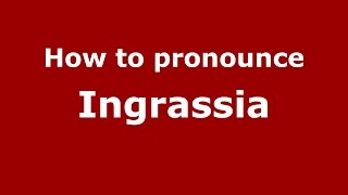How to pronounce Ingrassia