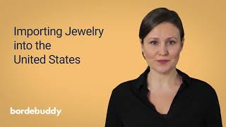 Importing Jewelry into the United States