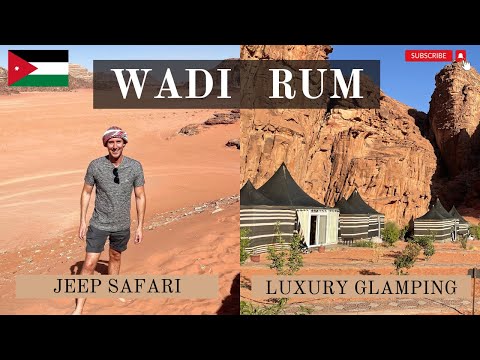 Jeep Safari and luxury glamping on Mars? Wadi Rum, Jordan - A 2023 Travel Guide