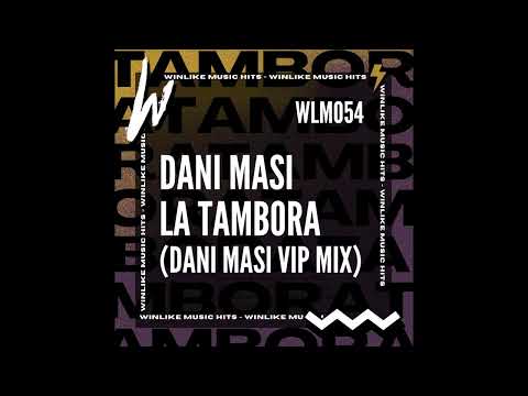 Dani Masi - La Tambora (Dani Masi VIP Mix)