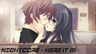 [Nightcore] - Here it is