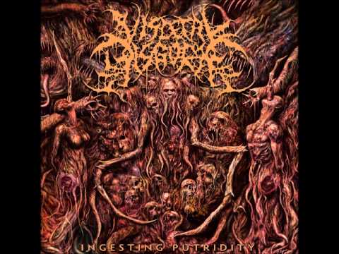 Visceral Disgorge - Ingesting Putridity [2011 Full Length Album]