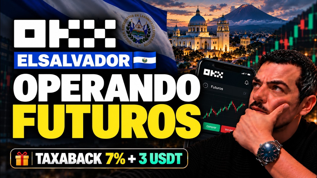 OKX EL SALVADOR - Operando Mercado Futuros + TaxaBack 7%