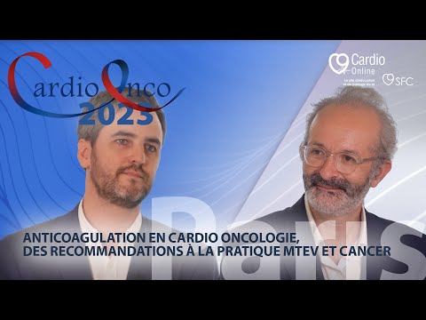 Anticoagulation en cardio-oncologie : des recommandations à la pratique - MTEV et cancer