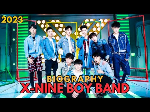 X-Nine Chinese boy band biography 2023- lifestyle-member-age-career beginning and many more