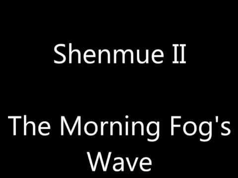 Shenmue 2 - The Morning Fog's Wave