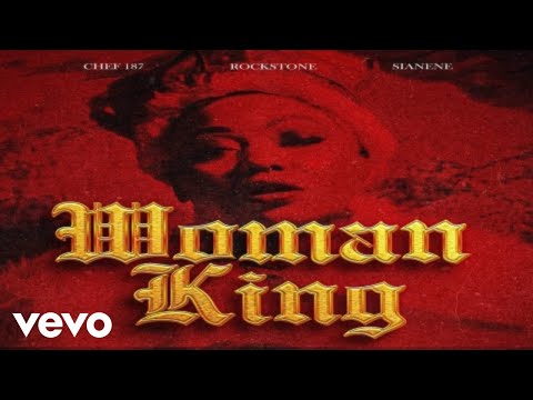 Rockstone - Woman King ft. Chef 187, Sianene