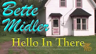 Bette Midler - Hello In There