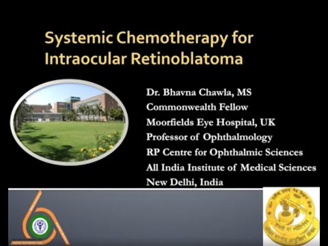 Retinoblastoma: Systemic Chemotherapy for Intraocular Retinoblastoma - Dr. Bhavna Chawla