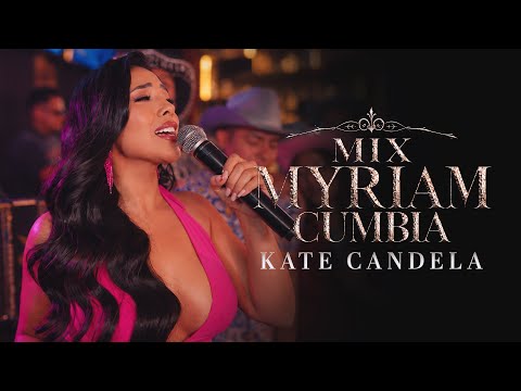 Kate Candela - Mix Myriam Cumbia | Desahogo Live Session
