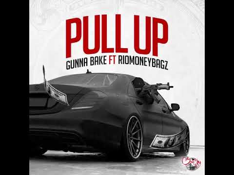 Gunna Bake ft. RioMoneyBagz - Pull Up [BayAreaCompass]