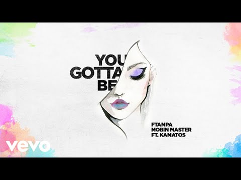FTampa, Mobin Master, Kamatos - You Gotta Be (Pseudo Video) ft. Kamatos