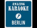 Berlin (Karaoke Version) (Originally Performed By Nik P.)