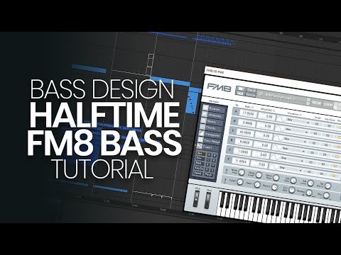 FM8 Halftime Bass Sound Design and Layering