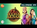 Ep. 472 | Anarkali ने छुपकर सुनी Salim और Qutub की बातें | Jodha Akbar | Zee TV