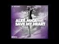 Alex Mica - Save my heart (Official Single) 