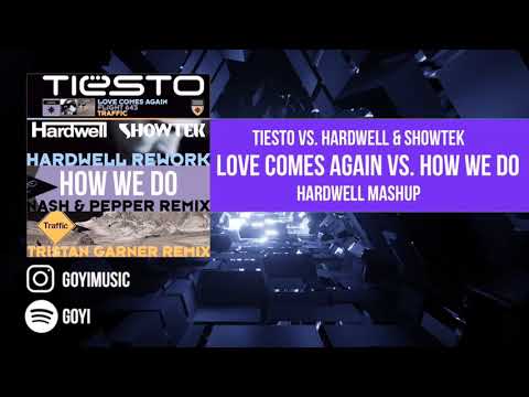 Love Comes Again vs. How We Do (Hardwell Mashup)