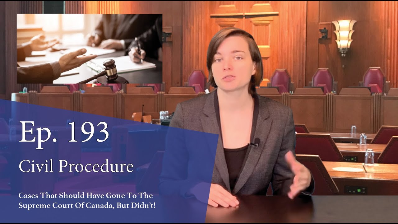 Civil Procedure: Cases That Should Have Gone to the Supreme Court of Canada, But Didn’t!