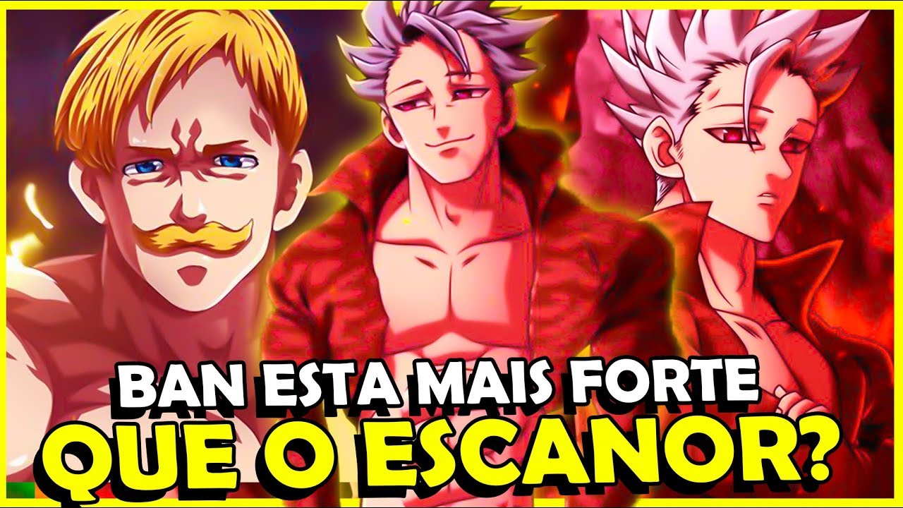 BAN CONSEGUIU SUPERAR O ESCANOR? Nanatsu no Taizai