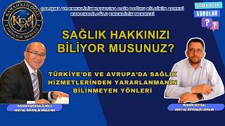TÜRKİYE’DEN VE YURTDIŞINDA SAĞLIK HAKLARI: KİM, NEREDEN, NASIL YARARLANIR?