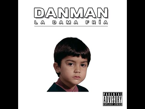 DANMAN - 08. FUEGO (PROD.  DJ FIGU) | LA DAMA FRÍA 💿