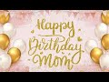 Happy Birthday MOM