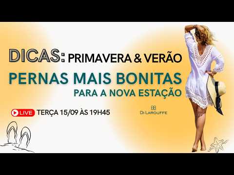 DICAS para deixar suas pernas mais bonitas e macias para a Primavera e Verão.